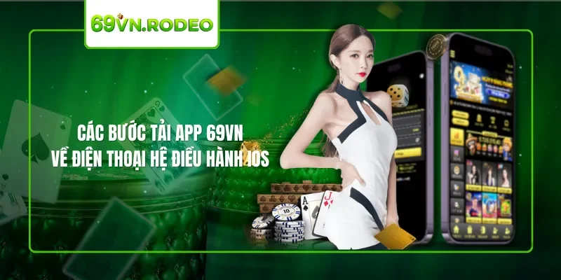 Các bước tải app 69VN về điện thoại hệ điều hành iOS