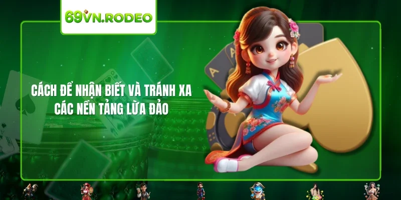 Cách để nhận biết và tránh xa các nền tảng lừa đảo