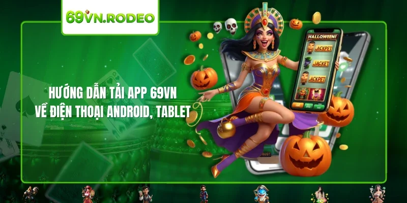 Hướng dẫn tải app 69VN về điện thoại Android, Tablet