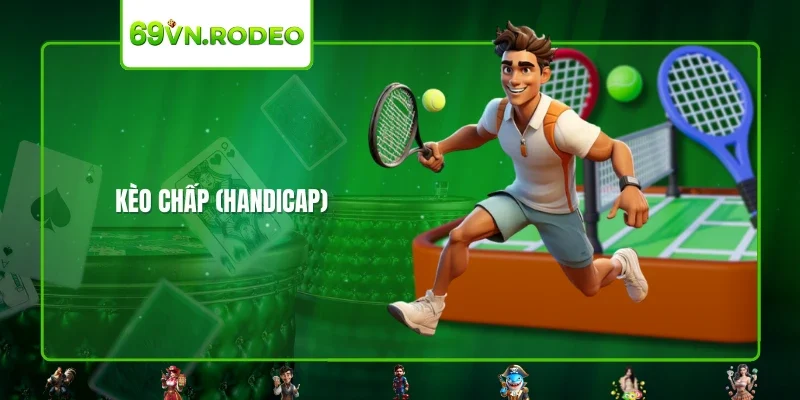 Kèo chấp (Handicap)