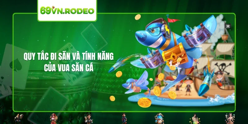 Quy tắc đi săn và tính năng của vua săn cá