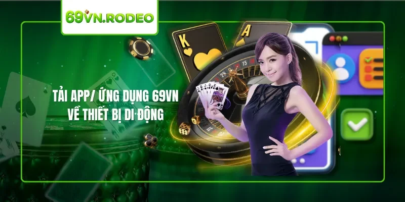 Tải app/ ứng dụng 69VN về thiết bị di động