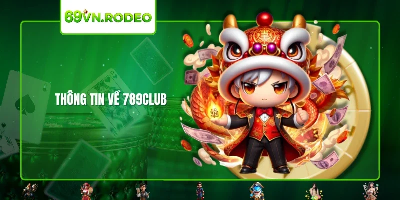 Thông tin về 789CLUB Thông tin về 789CLUB