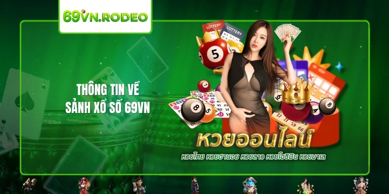 Thông tin về sảnh xổ số 69VN